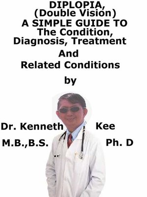 cover image of Diplopia (Double Vision), a Simple Guide to the Condition, Diagnosis, Treatment and Related Conditions